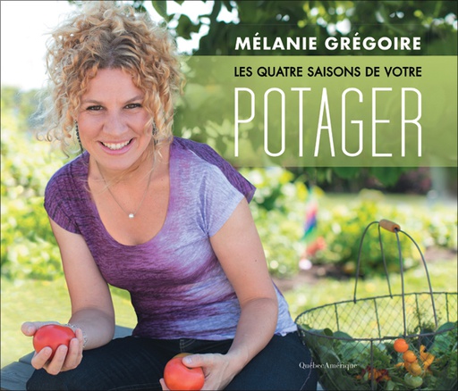 [ISBN978-2-7644-3483-3] Livre: Les quatre saisons de votre potager